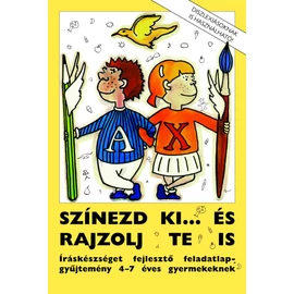 *37314 FELADATGYŰJTEMÉNY Színezz és számolj te is!/Szinezz és rajzolj te is!